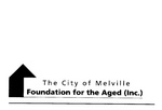 THE CITY OF MELVILLE  FOUNDATION FOR THE AGED (INC.)