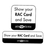 SHOW YOUR RAC CARD AND SAVE  ATTRACTIONS
