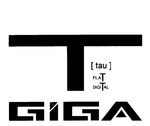T (TAU) FLAT DIGITAL GIGA