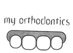 MY ORTHODONTICS