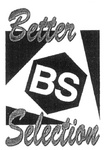 BETTER SELECTION BS