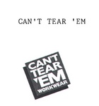 CAN'T TEAR 'EM ; CAN'T TEAR 'EM WORKWEAR