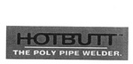 HOTBUTT THE POLY PIPE WELDER