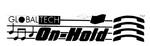 GLOBALTECH ON-HOLD