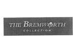 THE BREMWORTH COLLECTION