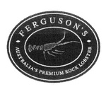 FERGUSON'S AUSTRALIA'S PREMIUM ROCK LOBSTER