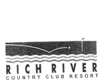 RICH RIVER COUNTRY CLUB RESORT