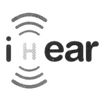 I H EAR