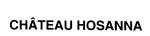CHATEAU HOSANNA