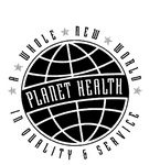 PLANET HEALTH A WHOLE NEW WORLD IN QUALITY & SERVICE