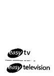 EASY TV ; EASY TELEVISION