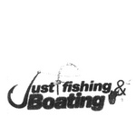 JUST FISHING & BOATING