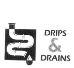 DRIPS & DRAINS