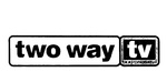 TWO WAY TV