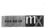 PICK ME UP MX