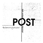 POST SPLASH PROOF BY SPENCER & RUTHERFORD