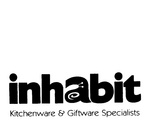 INHABIT KITCHENWARE & GIFTWARE SPECIALISTS