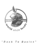 WWW .COM WORLD WHOLE FOODS BACK TO BASICS