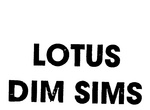 LOTUS DIM SIMS