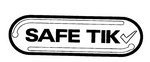 SAFE TIK