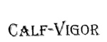 CALF-VIGOR
