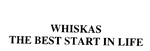 WHISKAS THE BEST START IN LIFE