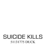 SUICIDE KILLS 51131775 DUCK