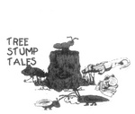TREE STUMP TALES