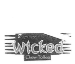 TASTY TREATS WICKED CHEW TOFFEE