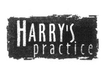 HARRY'S PRACTICE