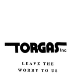 TORGAS INC LEAVE THE WORRY TO US