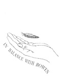 IN BALANCE WITH BOWEN
