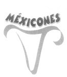 MEXICONES
