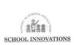 SUPPORTING SCHOOLS AND TEACHERS SCHOOL INNOVATIONS