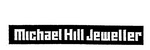MICHAEL HILL JEWELLER