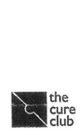 THE CURE CLUB