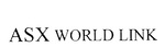 ASX WORLD LINK