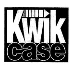 KWIK CASE