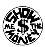 SHOW ME THE MONEY