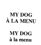 MY DOG A LA MENU ; MY DOG A LA MENU