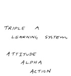 TRIPLE A LEARNING SYSTEM ATTITUDE ALPHA ACTION