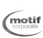 MOTIF CORPORATE