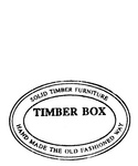 TIMBER BOX SOLID TIMBER FURNITURE HAND MADE THE OLD FASHIONED WAY