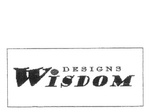 DESIGNS WISDOM