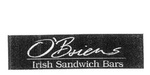 O'BRIENS IRISH SANDWICH BARS