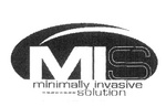 MIS MINIMALLY INVASIVE SOLUTION