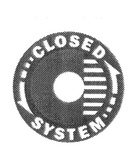 CLOSED SYSTEM