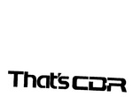 THAT'S CDR