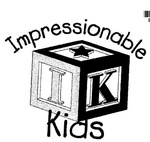IK IMPRESSIONABLE KIDS