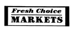 FRESH CHOICE MARKETS